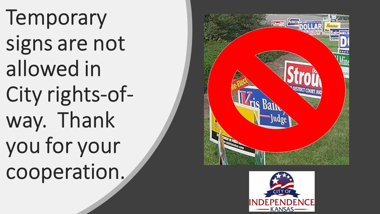 Temporary signs are not allowed in City rights-of-way